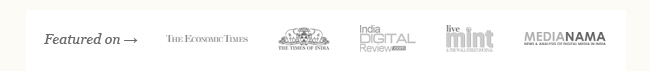 Featured on: The Economic Times, The Times of India, India Digital Review, Live Mint, MEDIANAMA