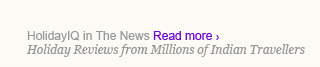 HolidayIQ in the news. Read More >