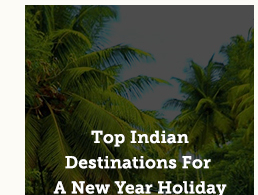 Top Indian Destinations For A New Year Holiday