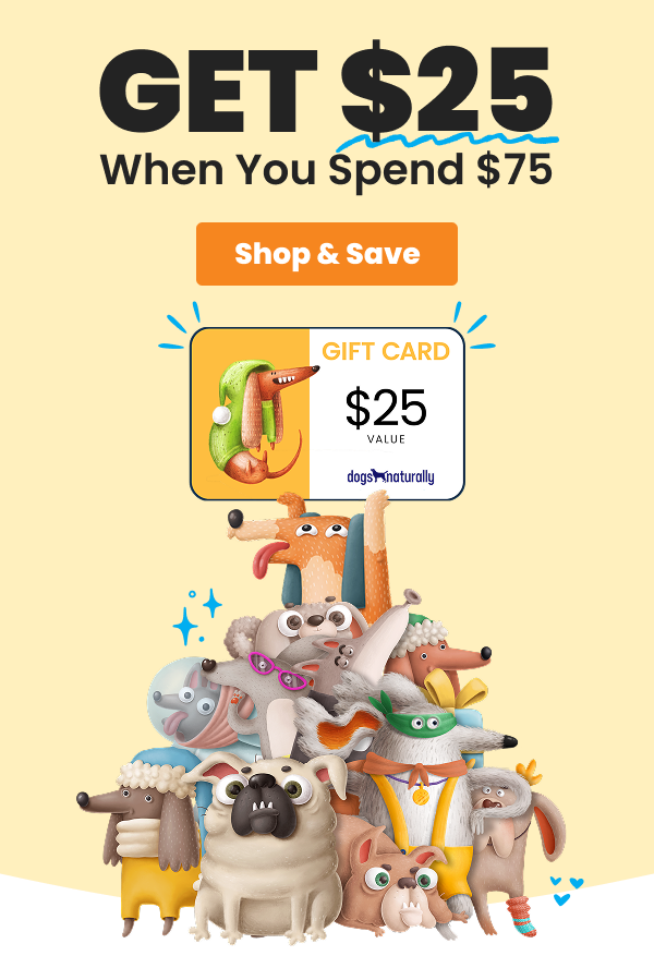 image of dogs holding a Gift Card Spend $75 get $25
