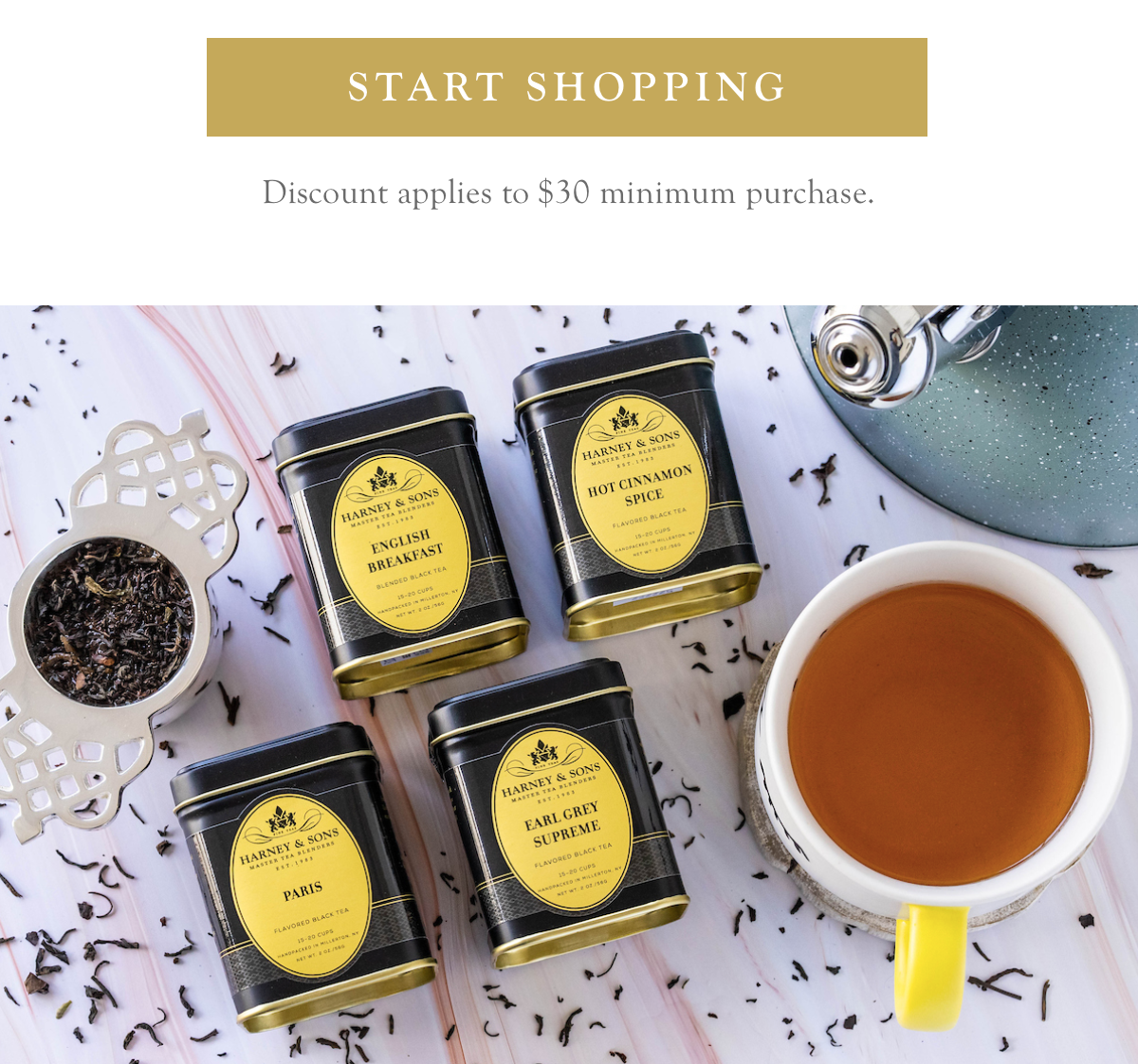 Start Shopping >    |   Discount applies to $30 minimum purchase.