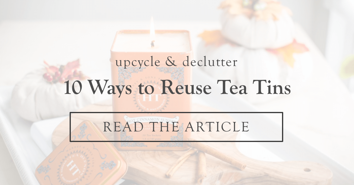 10 ways to Reuse Tea Tins | Read Now