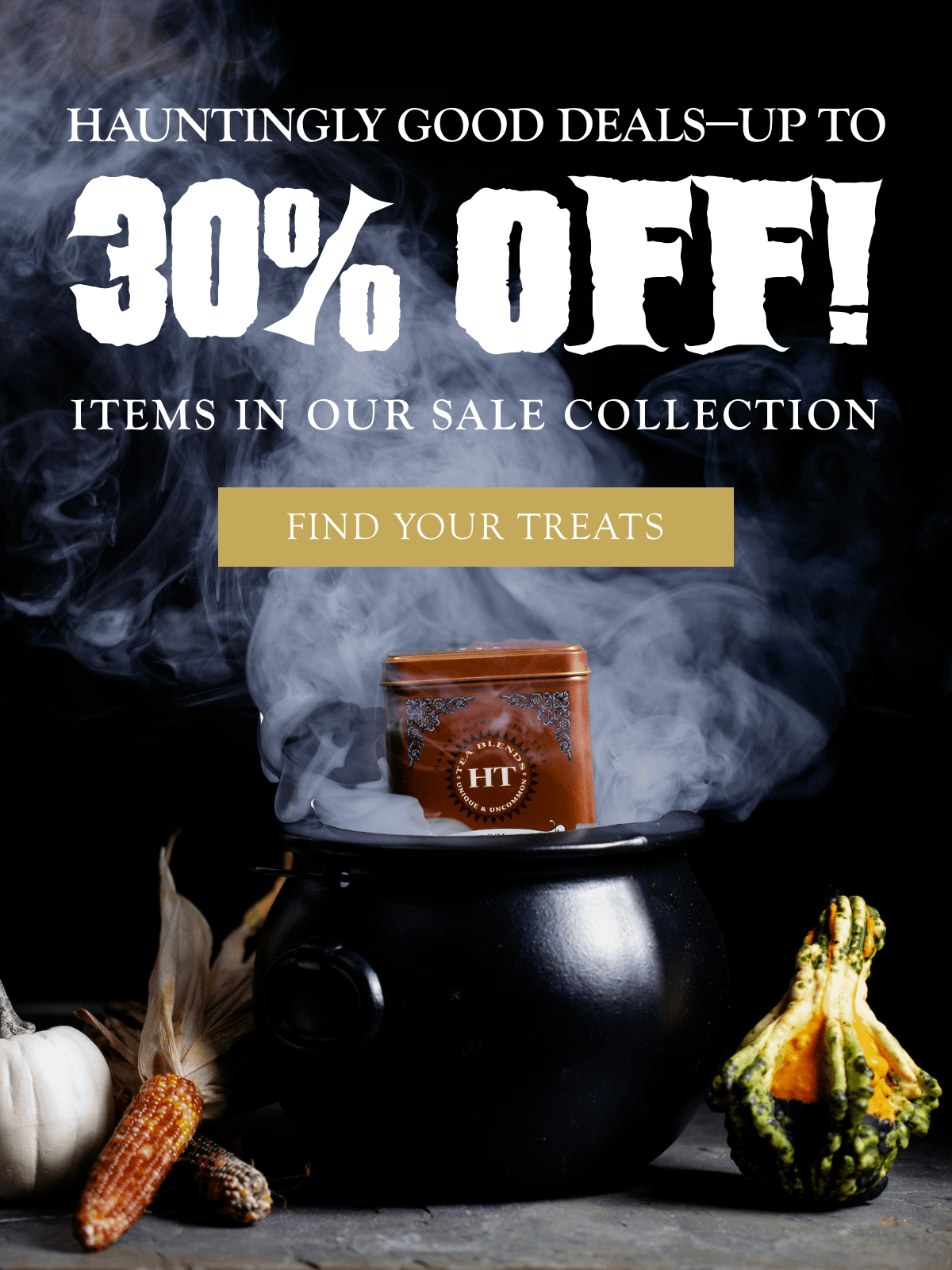 Up to 30% OFF Items in our Sale Collection  |  Find Your Treats >