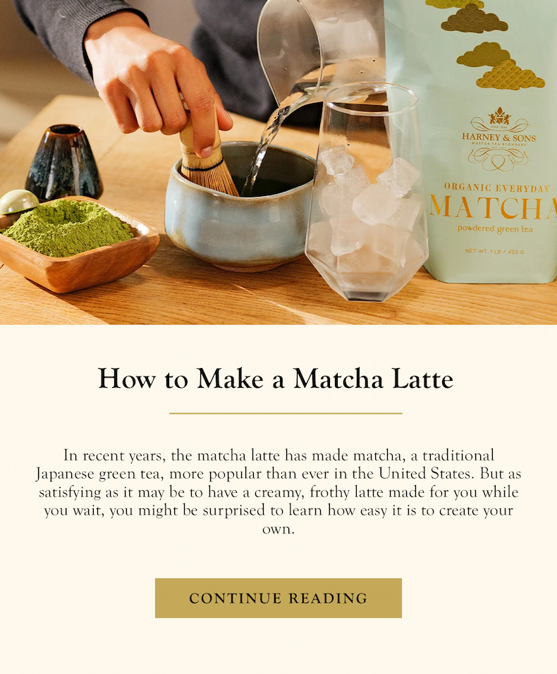 How To Make a Matcha Latte |  Continue Reading >