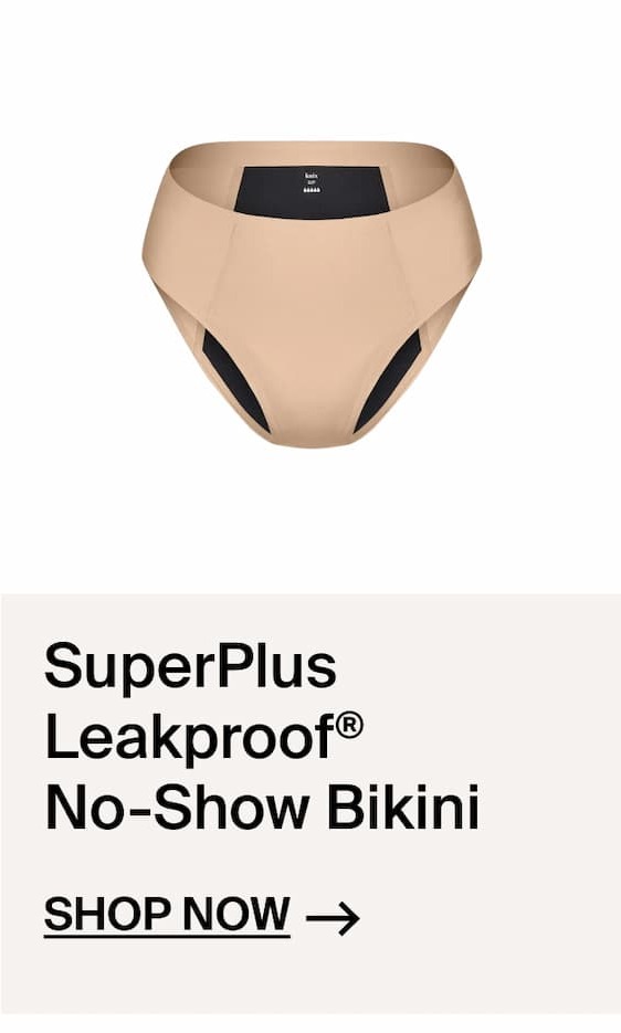 SuperPlus LEakproof No-Show Bikini Shop Now ->