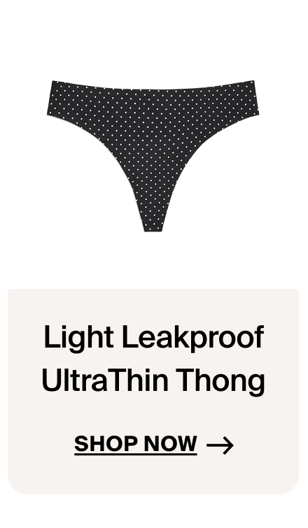 Light Leakproof UltraThin Thong -> Shop Now