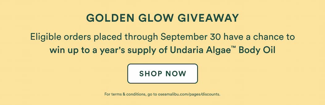 Eligible orders placed through september 30 have a chance to win up to a year's supply of Undaria Algae Body Oil