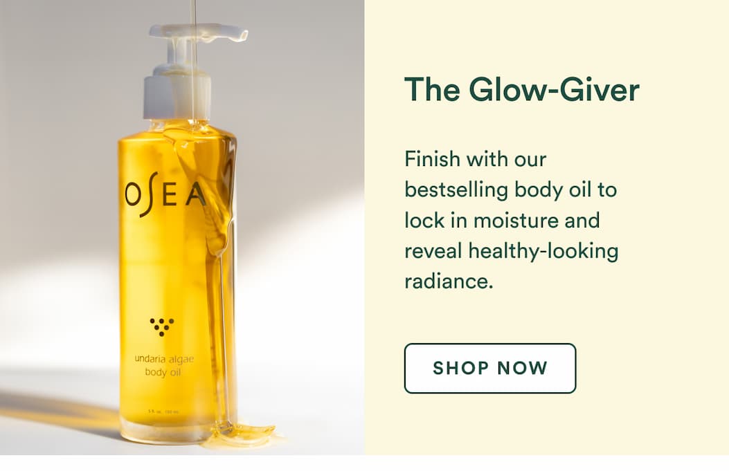 The Glow-Givers&nbsp;: Finish with our bestselling body oil