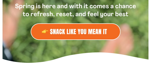 Snack like you mean it