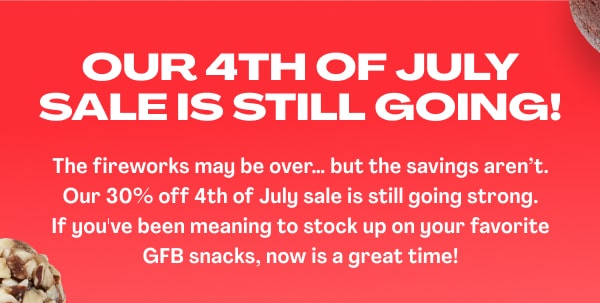 Our 4th of July sale is still going