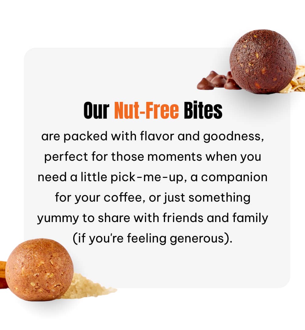 our nut free bites
