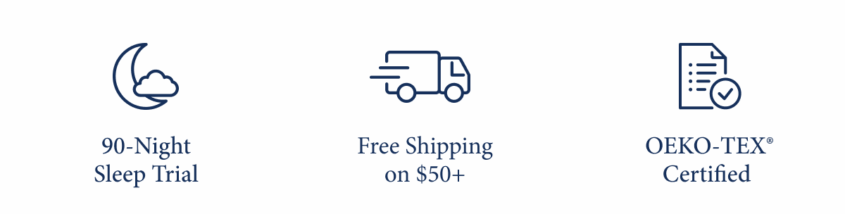 OEKO-TEX® Certified | 90-Night Sleep Trial | Free Shipping on $50+