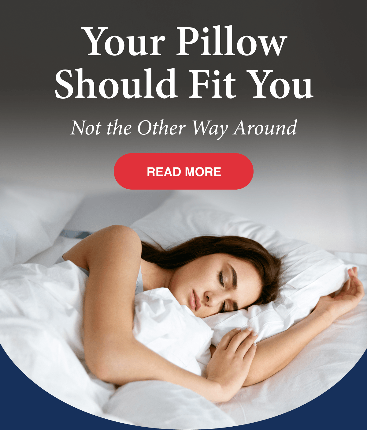 Your Pillow Should Fit You Not the Other Way Around