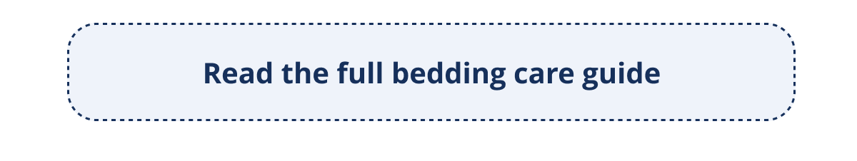 READ THE FULL BEDDING CARE GUIDE