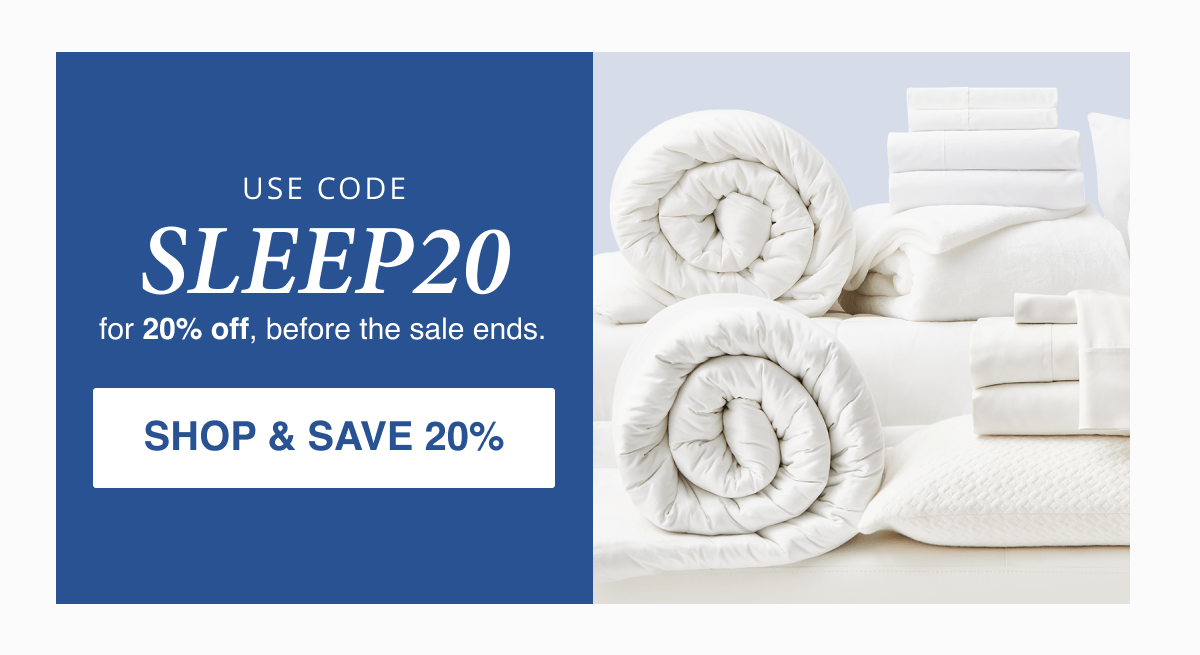 Use code SLEEP20 for 20% OFF