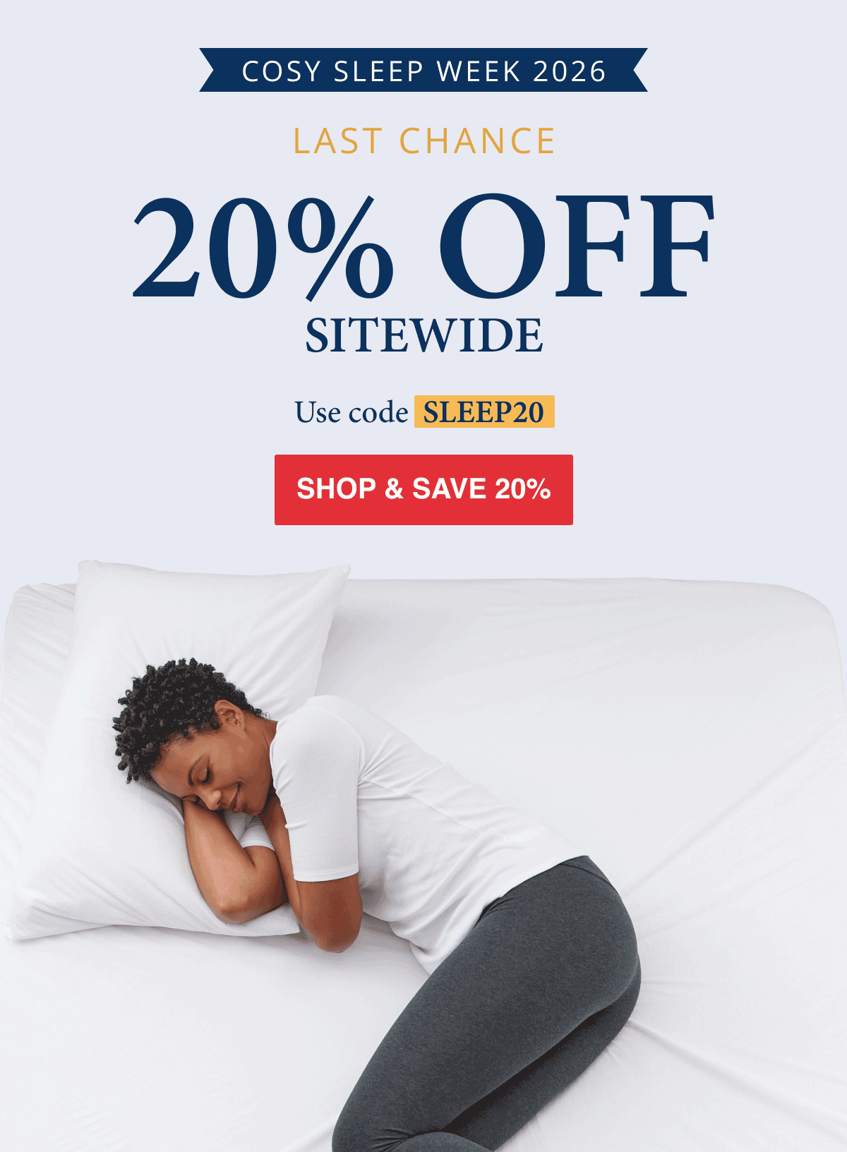 Cosy Sleep Week 2026 20% OFF A Clean Bed. A Deeper Sleep. Use Code SLEEP20