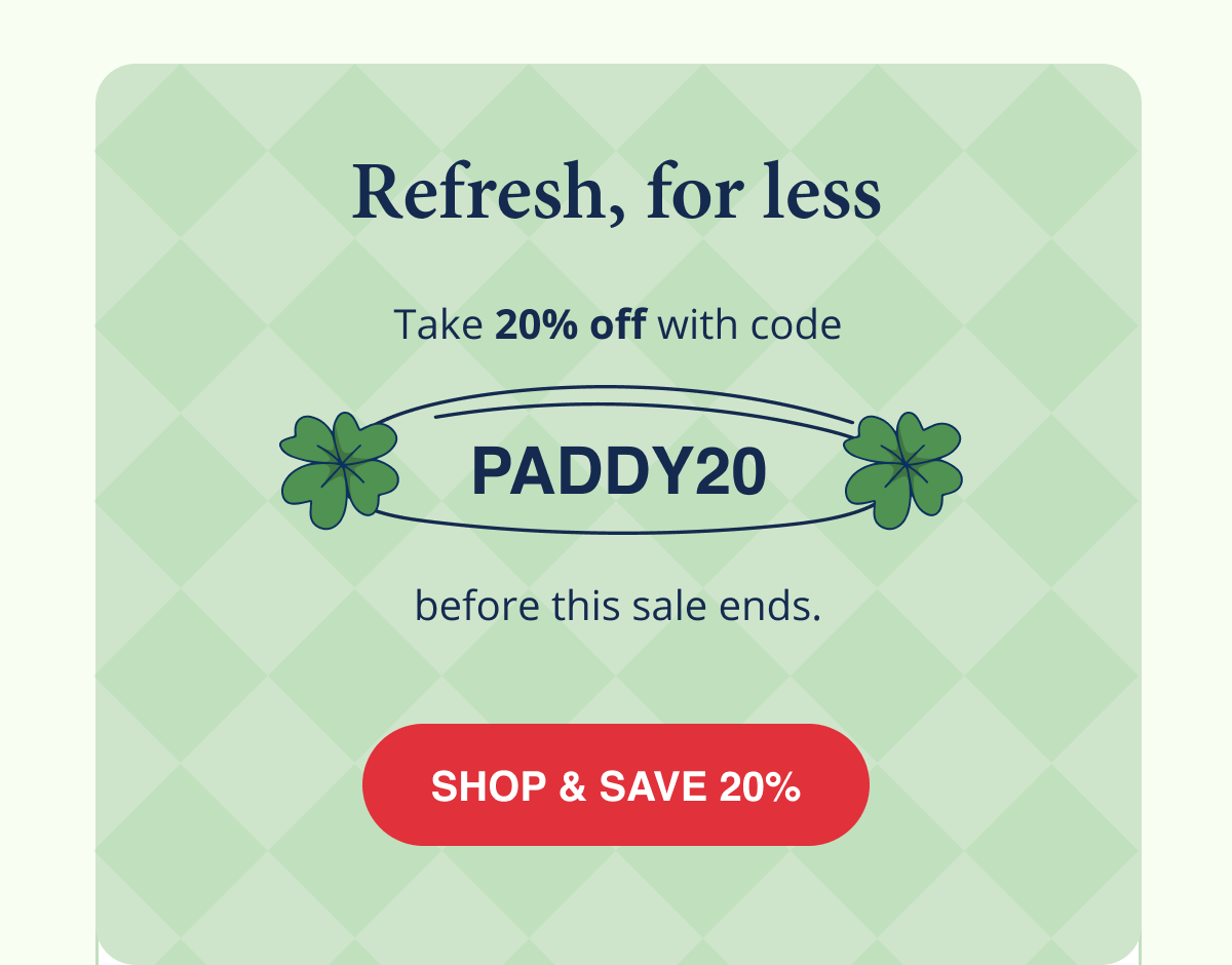 SHOP & SAVE 20% With Code PADDY20