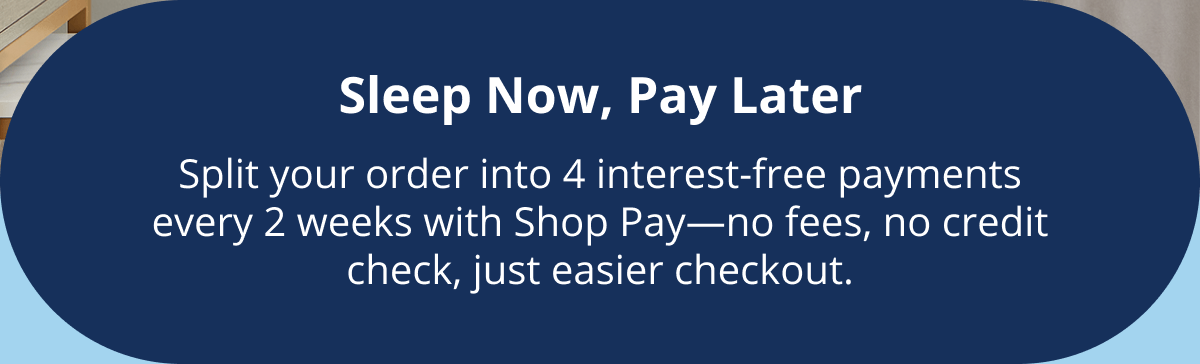 Sleep Now Pay Later with Shop Pay