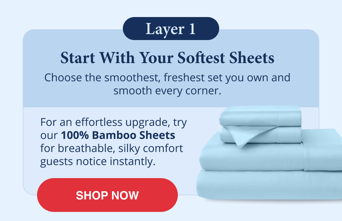 Layer 1: Start With Your Softest Sheets