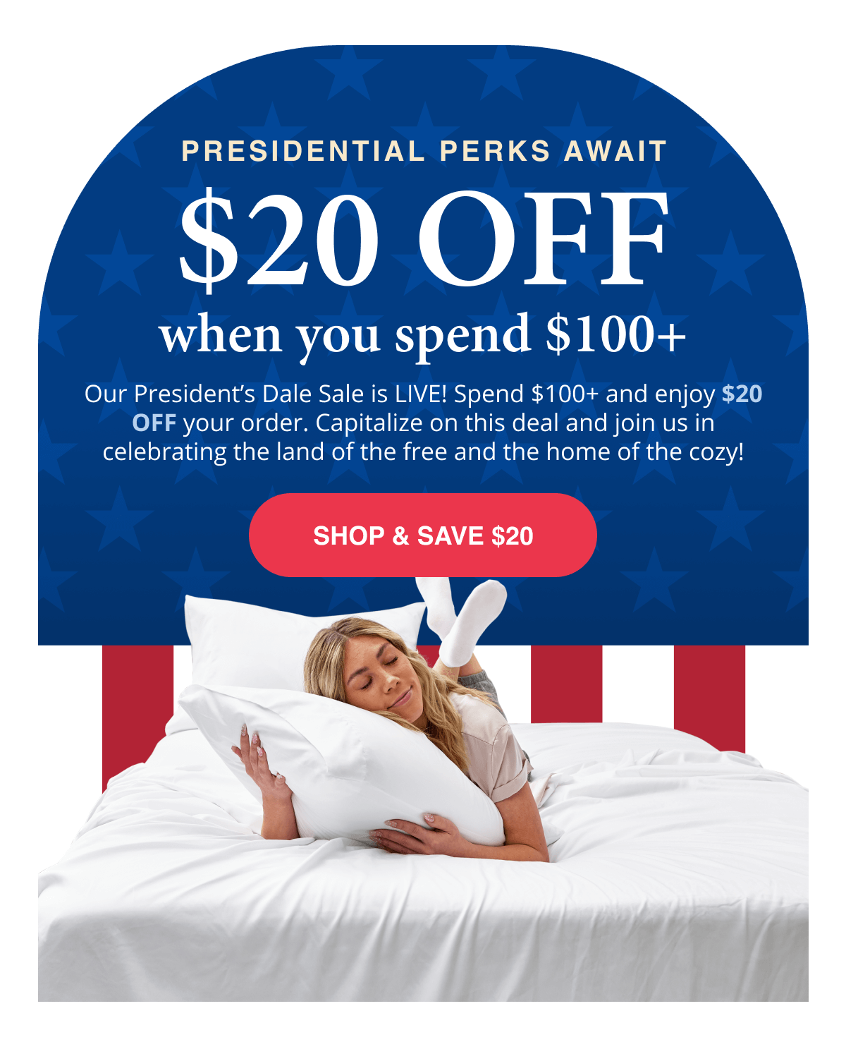 Presidential Perks Await - $20 OFF orders over $100+