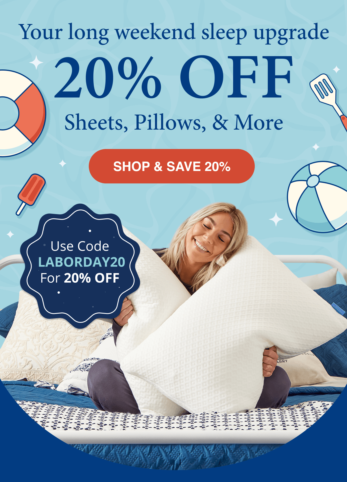 20% OFF Sheets Pillows & More