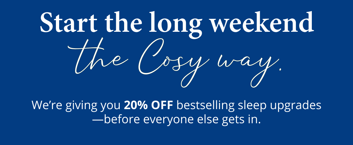 Start the long weekend the Cosy Way