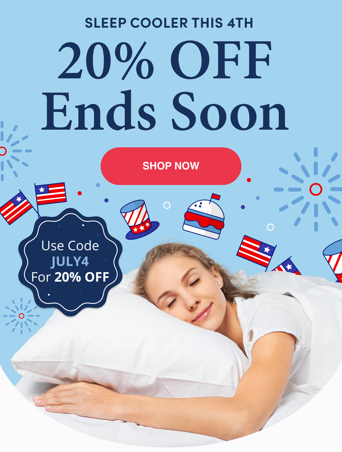 Sleep Cooler this 4th! 20% OFF Ends Soon