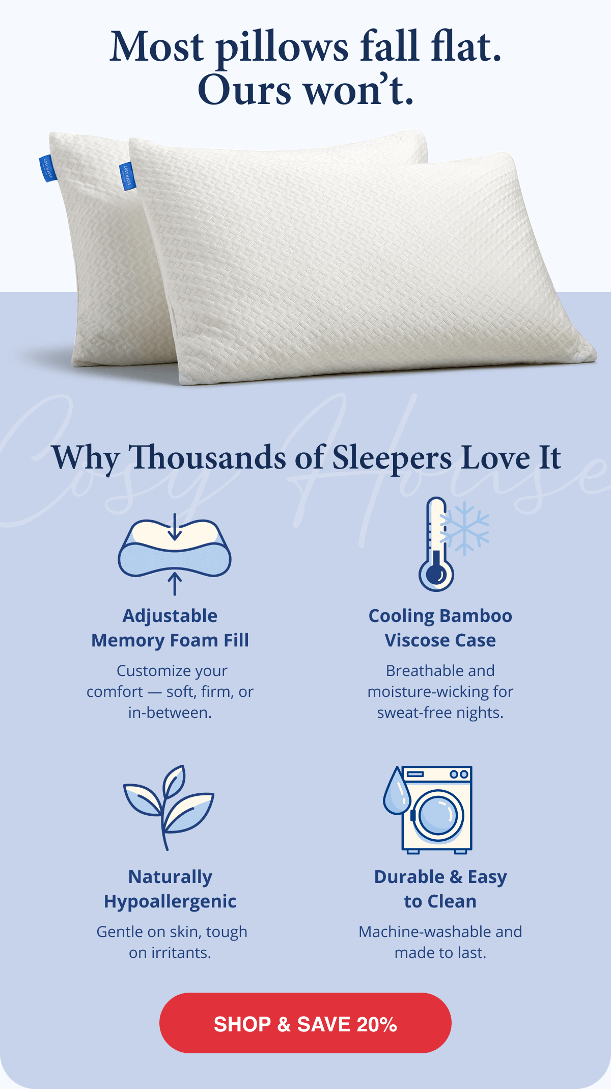 Most pillows fall flat - our wont