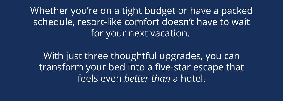 Transform your bed into a 5 star hotel