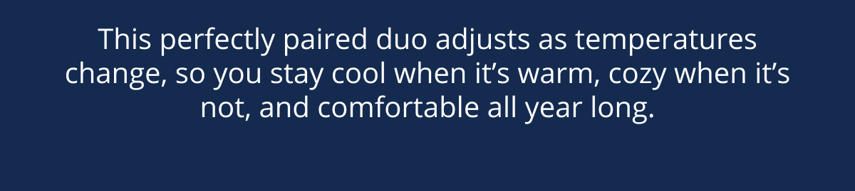 One upgrade. Every Season. Better Sleep.