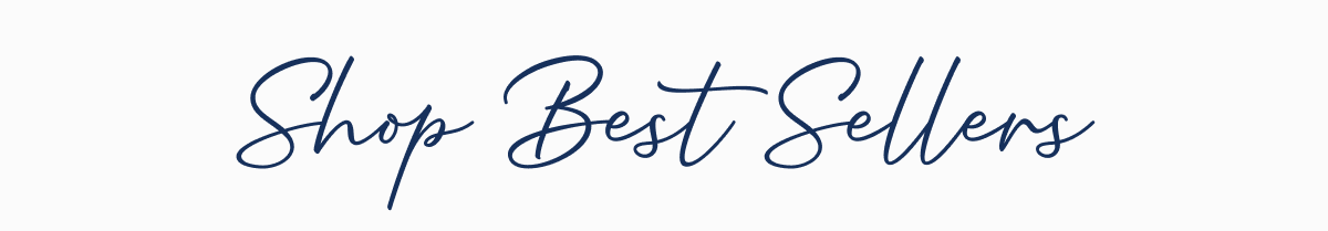 SHOP BEST SELLERS
