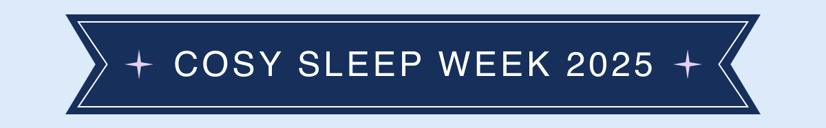 Cosy Sleep Week 2025