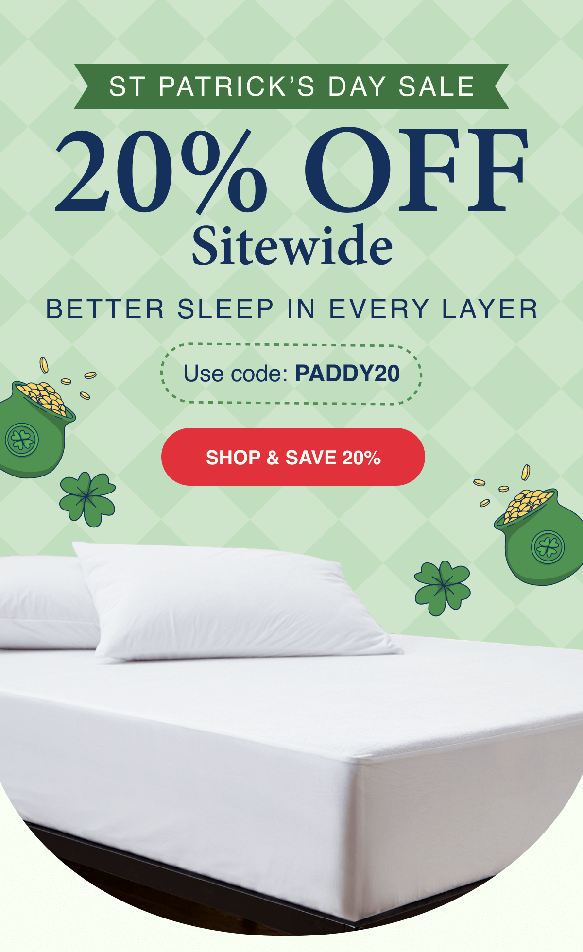 20% OFF sitewide - Better Sleep in Every Layer with code PADDY20