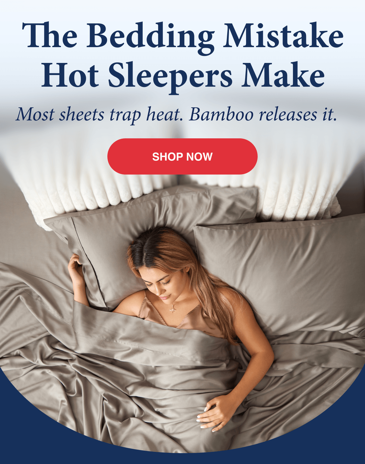 The bedding mistake hot sleepers make. Most sheets trap heat. bamboo releases it.