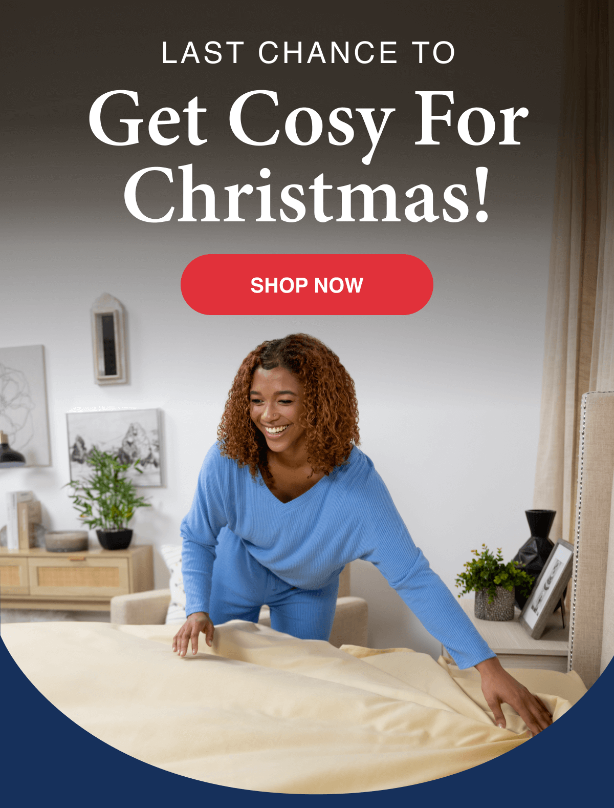 Last Chance to get Cosy for Christmas! 