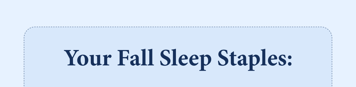 Your Fall Sleep Staples