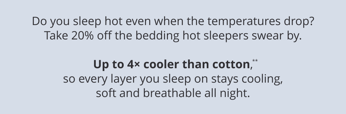 Up to 4× cooler than cotton** 