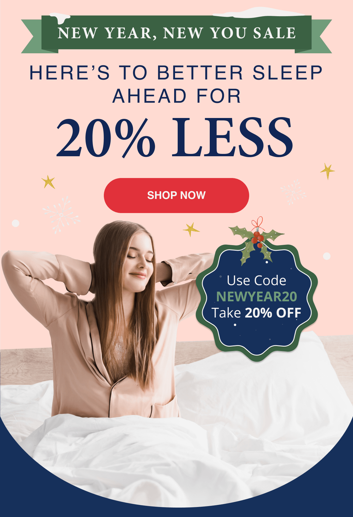 Here's to better sleep ahead for 20% LESS