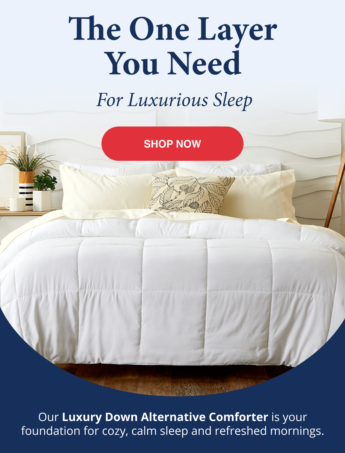 The One Layer You Need for Luxurious Sleep