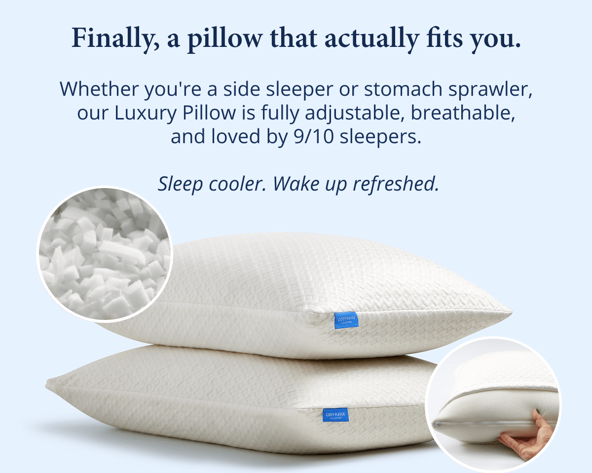 Finally, a pillow that actually fits you.