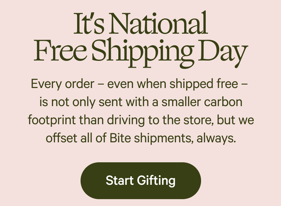 It's National Free Shipping Day. Start Gifting.