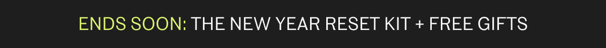 SHOP THE NEW YEAR RESET KIT