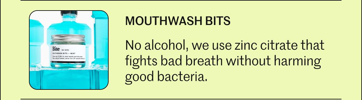 Mouthwash Bits