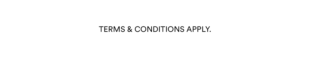 Terms & Conditions Apply.