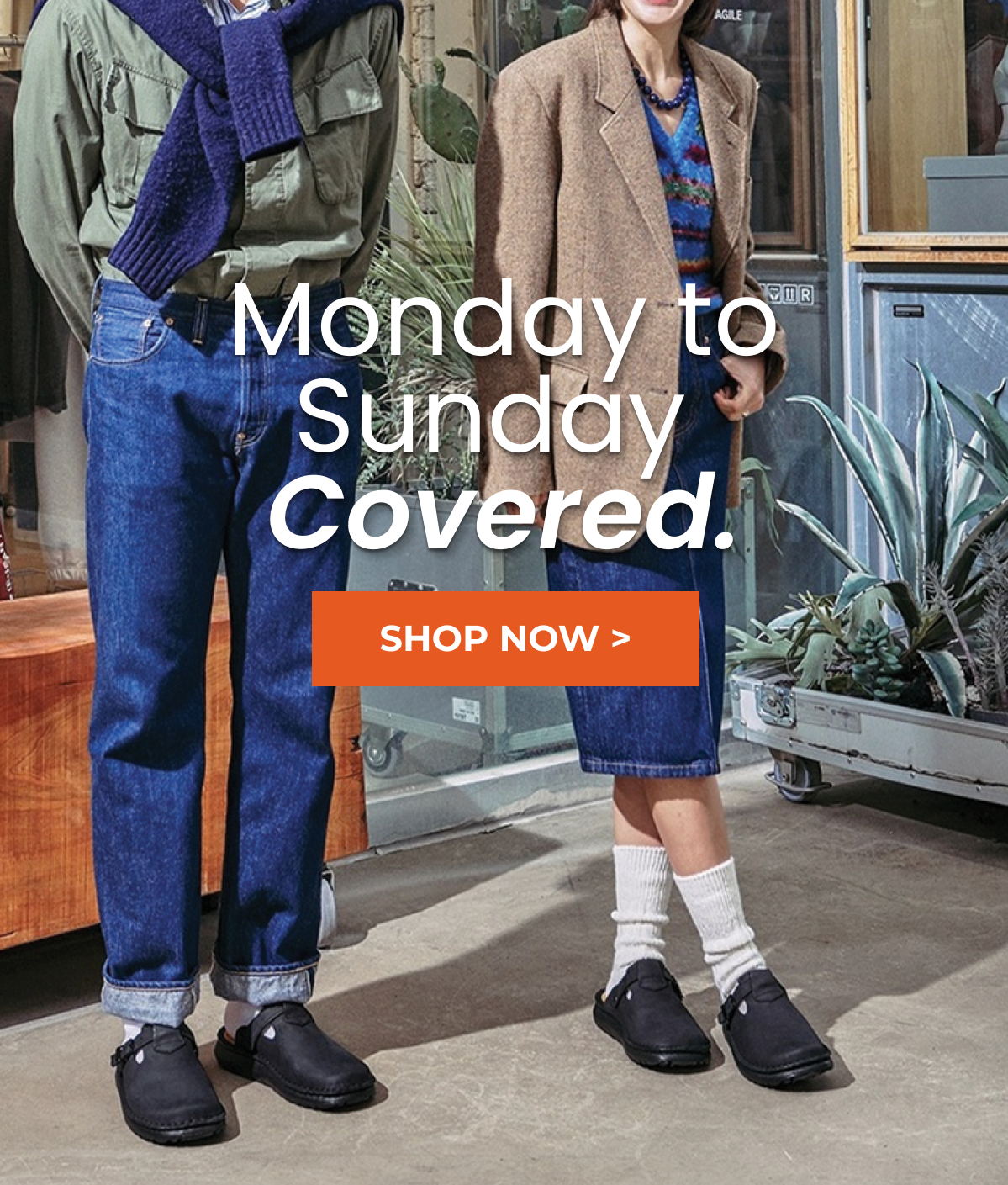 Monday to Sunday Covered.