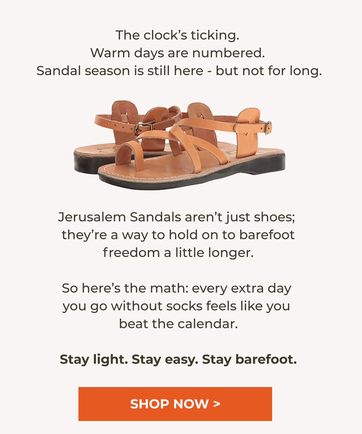 Stay light. Stay easy. Stay barefoot.