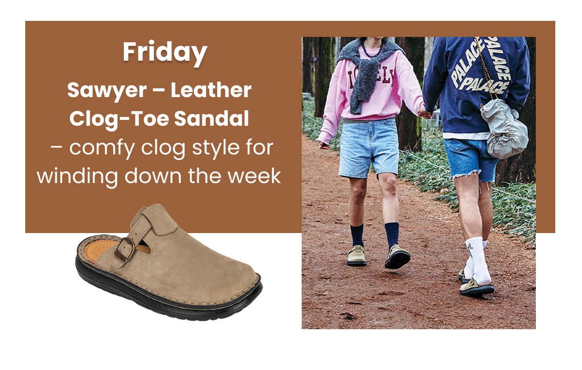 Friday → Sawyer – Leather Clog-Toe Sandal – comfy clog style for winding down the week 