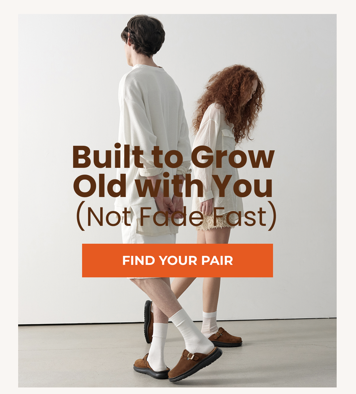 Built to Grow Old with You (Not Fade Fast)