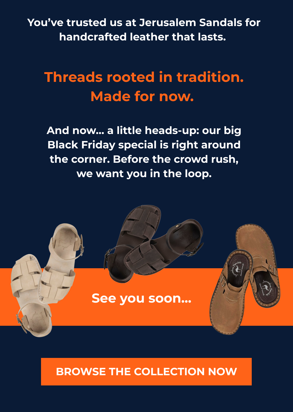 You’ve trusted us at Jerusalem Sandals for handcrafted leather that lasts. 