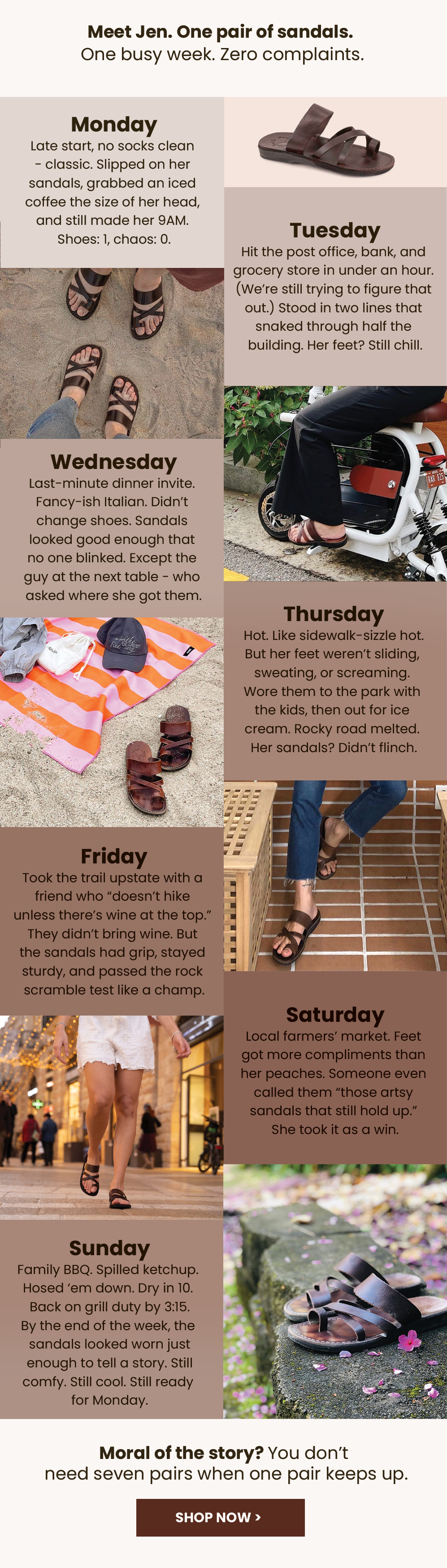 Meet Jen. One pair of sandals. One busy week. Zero complaints.
